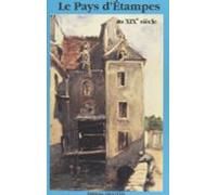 Le Pays Détampes Au Xixe Siècle (ebook)