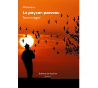 Le Paysan parvenu: Texte intégral (Agrégation de la lettres modernes)