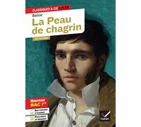 Le peau de Chagrin. Classiques & Cie Lycee 2021-2022: Avec le parcours "Les romans de l'énergie : création et destruction"