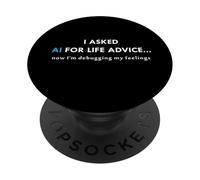 Le pedí a AI un Consejo de Vida, Ahora Estoy depurando mis Sentimientos PopSockets PopGrip Adhesivo