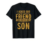 Le pedí a Dios un Mejor Amigo Me envió a mi Hijo mamá papá Camiseta