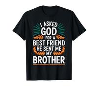 Le pedí a Dios un mejor amigo que me envió a mi hermano Camiseta