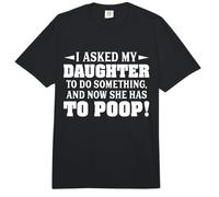 Le pedí a mi Hija Que hiciera Algo y Ahora Tiene Que defecar Comfort Colors Adult Heavyweight T-Shirt