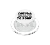 Le pedí a mi Hija Que hiciera Algo y Ahora Tiene Que defecar PopSockets PopGrip para MagSafe