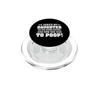 Le pedí a mi Hija Que hiciera Algo y Ahora Tiene Que defecar PopSockets PopGrip para MagSafe