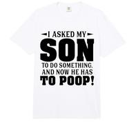 Le pedí a mi Hijo Que hiciera Algo y Ahora Tiene Que defecar Comfort Colors Adult Heavyweight T-Shirt