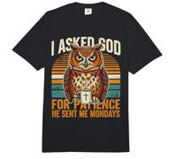 Le pedí Paciencia a Dios Que me envió los Lunes búho Comfort Colors Adult Heavyweight T-Shirt