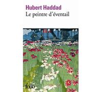 Le peintre d'éventail | Hubert Haddad