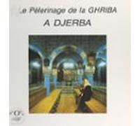 Le Pèlerinage De La Ghriba À Djerba (ebook)