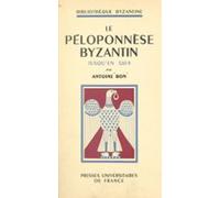 Le Péloponnèse Byzantin Jusquen 1204 (ebook)