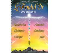 Le pendul'or: 200 planches