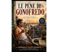 LE PENE DI GONOFREDO: Un romanzo caraibico sull’identità, l’umorismo e la stanchezza di fingere
