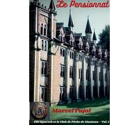 Le Pensionnat (1) (FBI Hynreck Et Le Club de Pêche de Montana)