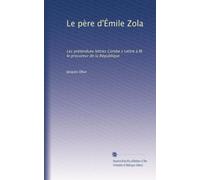 Le père d'Émile Zola: Les prétendues lettres Combe s Lettre à M. le procureur de la République