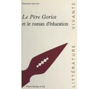 Le Père Goriot De Balzac Et Le Roman Déducation (ebook)