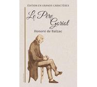 Le Père Goriot: Édition en grands caractères