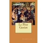 Le Père Goriot: Volume 1 (Comédie humaine)