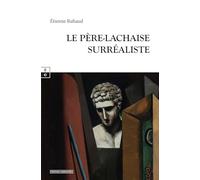 Le Père-Lachaise surréaliste (L'Art de Transmettre)