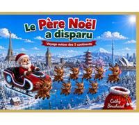 Le Père-Noël a disparu: Voyage autour des 5 continents (Petites histoires sympas !)
