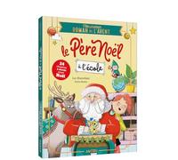 Le Père Noël à l'école: Mon premier roman de l'avent