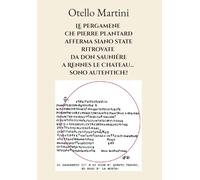 Le pergamene che Pierre Plantard afferma siano state ritrovate da don Sauniere a Rennes le Chateau...sono autentiche!