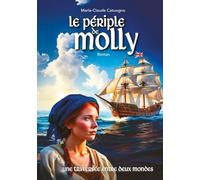 Le périple de MOLLY: Une aventure romanesque entre la famine irlandaise et l’espoir venu d’un autre peuple