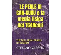 LE PERLE DI CAN-GURU e la media fisica del TG4Neuri: THE BULL-DHA's PEARLS OF WISDOM