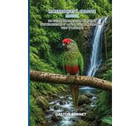 Le Perroquet à Calotte Rouge: Un guide complet sur les soins, l'intelligence et la vie avec le perroquet vert d'Afrique