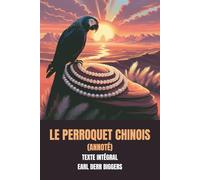 Le Perroquet chinois (Annoté): Texte Intégral