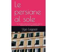 Le persiane al sole: Un sensitivo percepisce il passato degli ex abitanti del suo appartamento