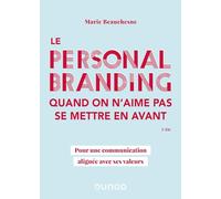Le personal branding quand on n'aime pas se mettre en avant: Pour une communication alignée avec ses valeurs