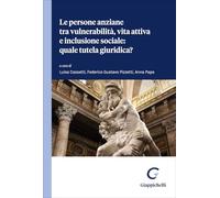 Le persone anziane tra vulnerabilità, vita attiva e inclusione sociale. Quale tutela giuridica?