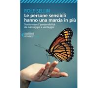Le persone sensibili hanno una marcia in più (Universale economica. Saggi)