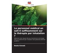 Le personnel médical en sait-il suffisamment sur la thérapie par inhalation ?: Réduction des risques liés aux imprécisions de dosage dans le traitement par inhalation des patientes atteintes de BPCO