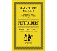 Le Petit Albert: Marvellous Secrets of Natural and Cabalistic Magic (Yellow Library)