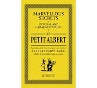 Le Petit Albert: Marvellous Secrets of Natural and Cabalistic Magic (Yellow Library)