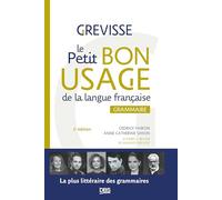 Le petit bon usage de la langue française: Grammaire