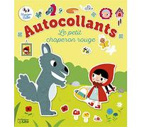 Le Petit Chaperon rouge: Autocollants (Mes fables préférées en autocollants)