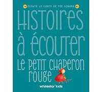 Le petit chaperon rouge: Ecoute le conte de fées sonore
