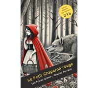 Le Petit Chaperon rouge - Les Frères Grimm / Charles Perrault - Dyslexie: Edition adaptée pour les lecteurs dyslexiques