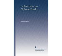 Le Petit chose par Alphonse Daudet