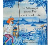 Le petit escargot qui avait peur de sortir de sa coquille: Le jardin d'Althéa: 5