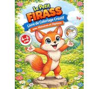 Le Petit FIRASS - Livre de Coloriage Créatif avec Histoires et Diplôme: Un livre amusant pour enfants avec modèles colorés, histoires éducatives et pages de dessin libre
