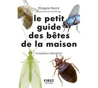 Le petit guide des bêtes de la maison: 70 espèces à découvrir