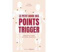 Le petit guide des points trigger: Identifier et traiter les noeuds douloureux
