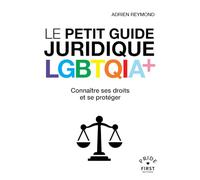 Le petit guide juridique LGBTQI Connaître ses droits et se protéger
