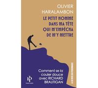 Le petit homme dans ma tête qui m'empêcha de m'y mettre