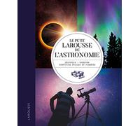 Le petit Larousse de l'astronomie