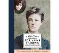 Le Petit Larousse des grands écrivains français