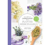 Le petit Larousse des plantes médicinales